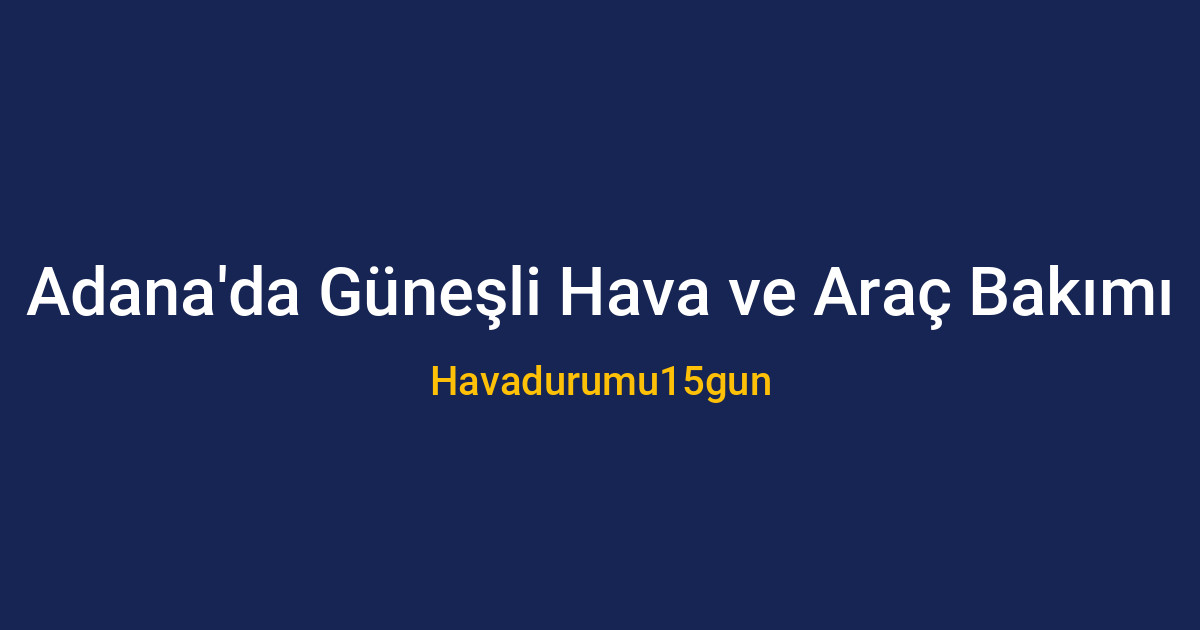 Adana'da güneşli havada yıkanmış parlak bir otomobil