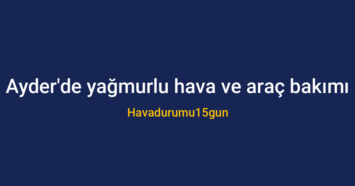 Ayder'de yağmurlu havada araç yıkama uyarısı