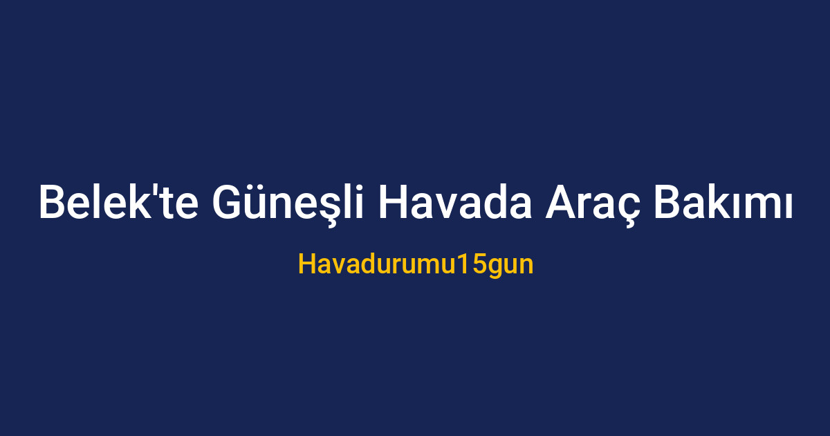 Belek'te güneşli havada parlayan temiz bir araç