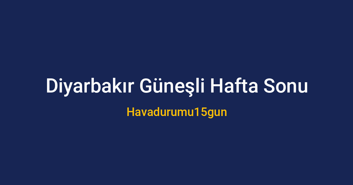 Diyarbakır'da açık ve güneşli bir gökyüzü altında hafta sonu planı yapan insanlar.