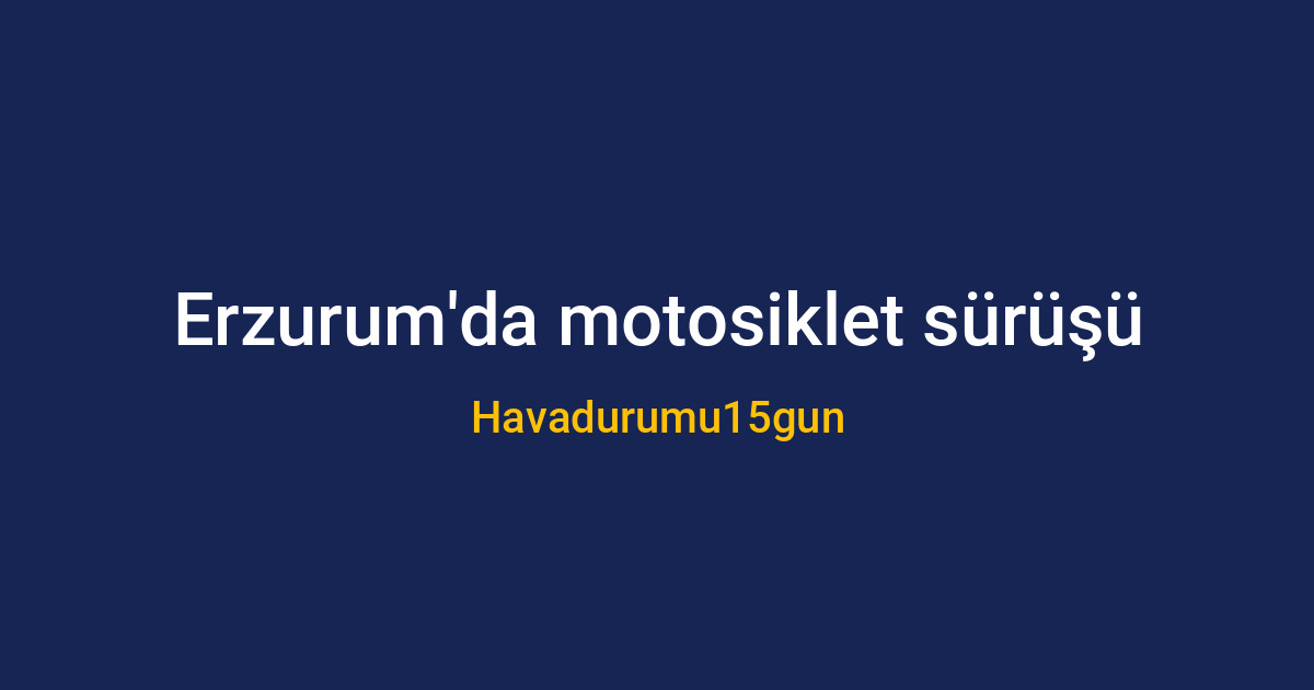 Erzurum yollarında motosiklet süren bir sürücü