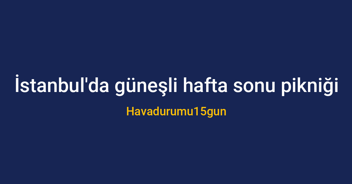 İstanbul'da güneşli bir hafta sonunda piknik yapan bir aile