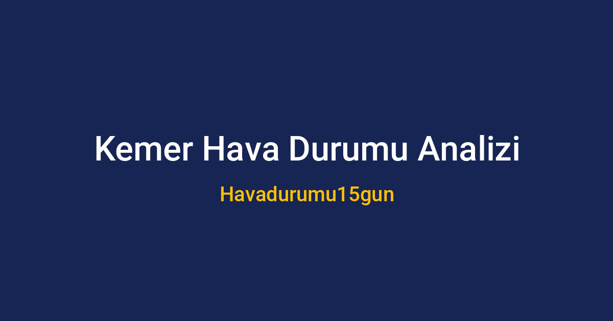 Kemer sahilinde güneşli ve yağışlı hava durumu grafiği