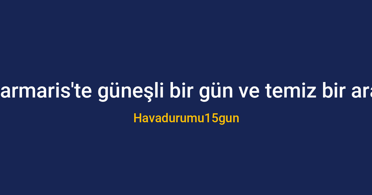 Marmaris'te güneşli havada temizlenen bir araç