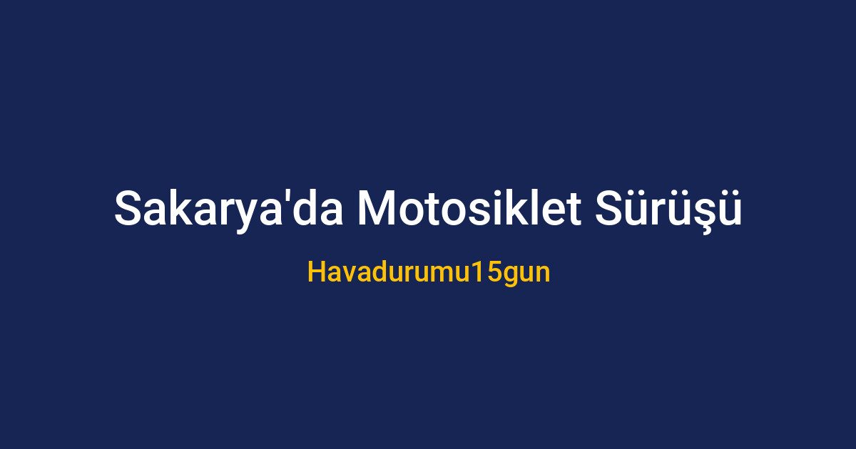 Sakarya yollarında motosiklet süren bir sürücü