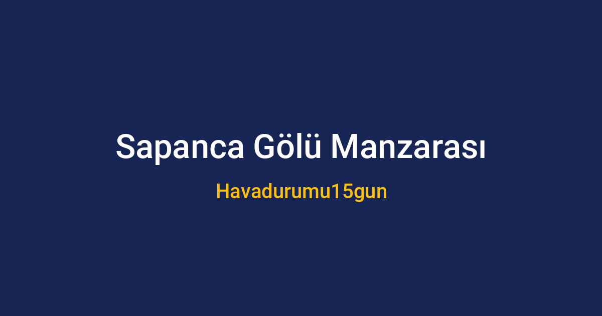 Sapanca'da güneşli bir hafta sonu manzarası