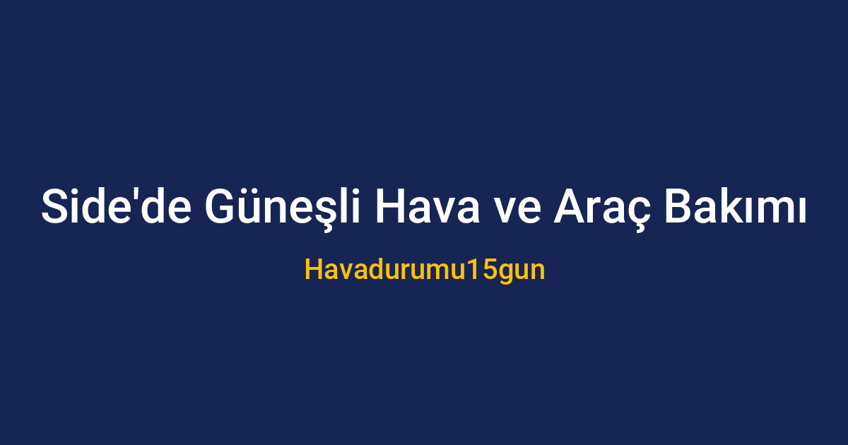 Side'de temiz bir otomobil ve güneşli hava