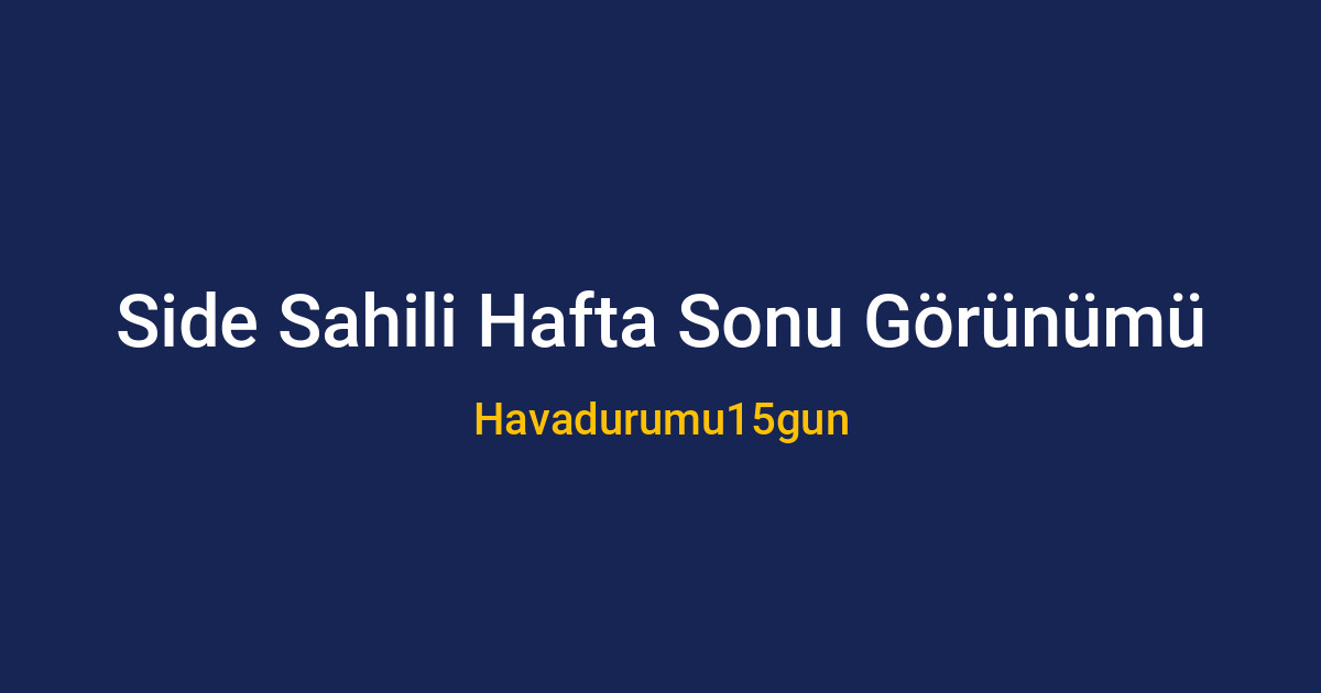 Side sahilinde güneşli bir hafta sonu manzarası
