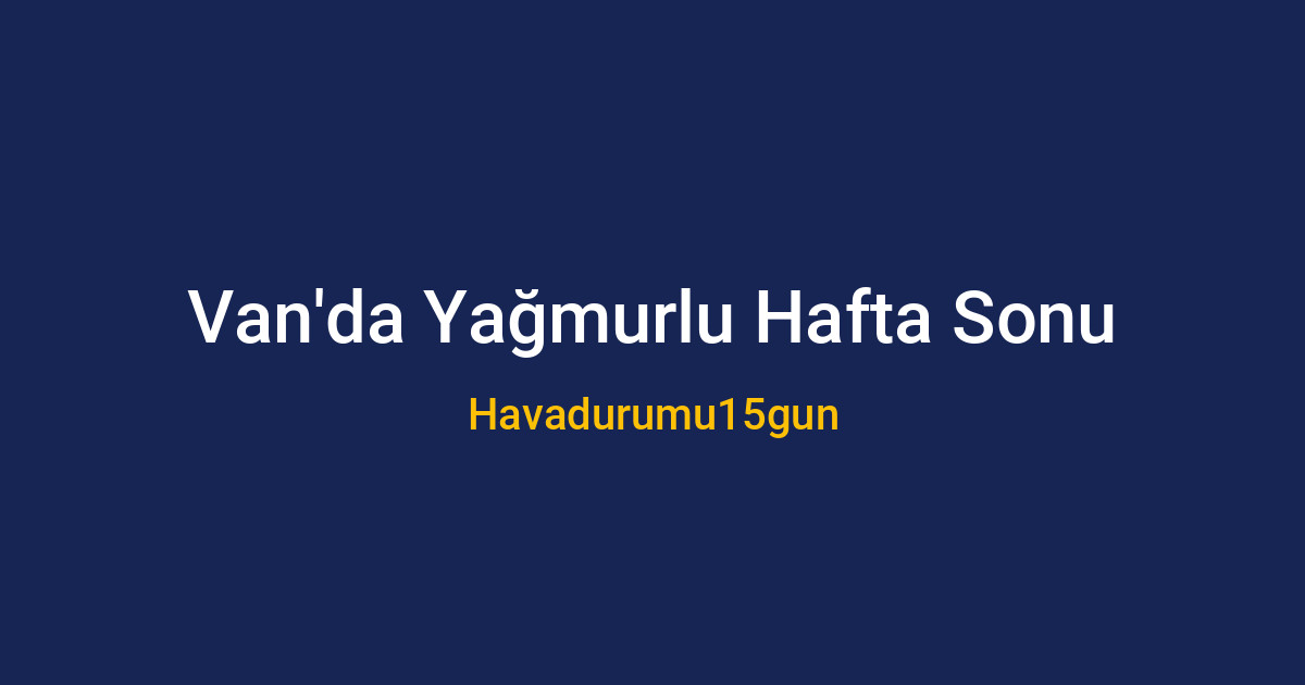 Yağmurlu bir günde Van şehir merkezi manzarası