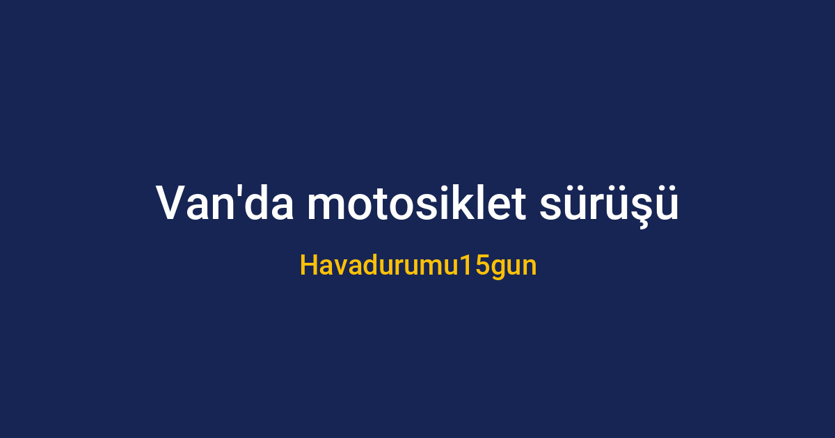 Van manzarasına karşı motosiklet süren bir sürücü